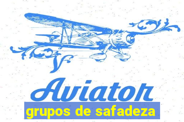 grupos de safadeza